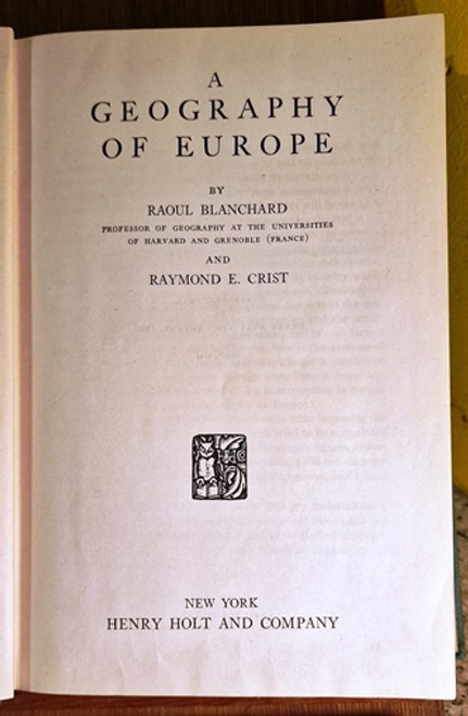 1944 A Geography Of Europe by Raoul Blanchard