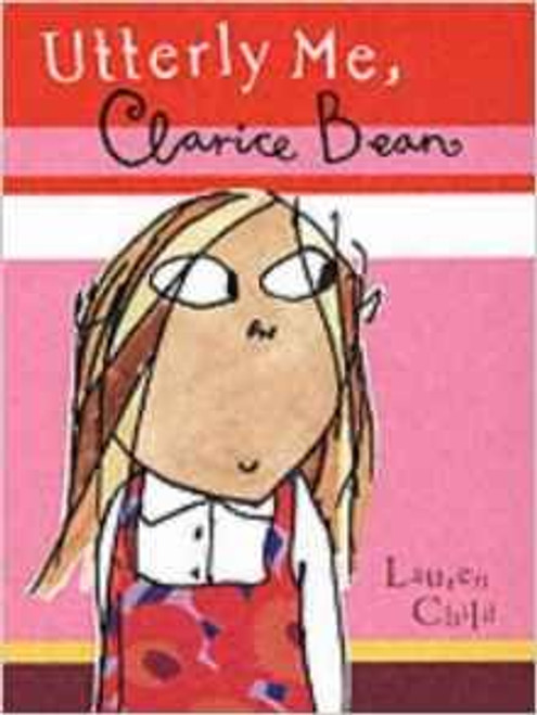 Lauren Child / Clarice Bean: Utterly Me