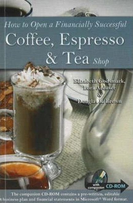 Elizabeth Godsmark / How to Open a Financially Successful Coffee Espresso and Tea Shop (Large Paperback)