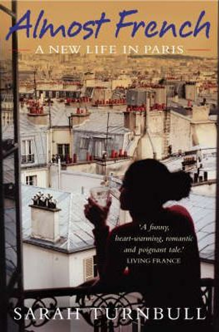 Sarah Turnbull / Almost French : A New Life in Paris (Large Paperback)