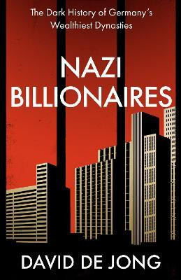 David de Jong / Nazi Billionaires (Large Paperback)