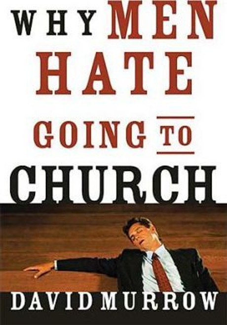 David Murrow / Why Men Hate Going to Church (Large Paperback)
