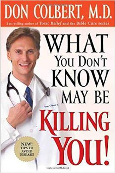 Don Colbert / What You Don't Know May be Killing You (Large Paperback)