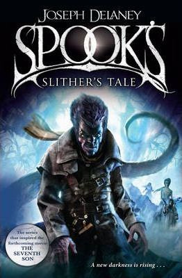 Joseph Delaney / Spook's : Slither's Tale ( Wardstone Chronicles - Book 11 ) (Large Paperback)