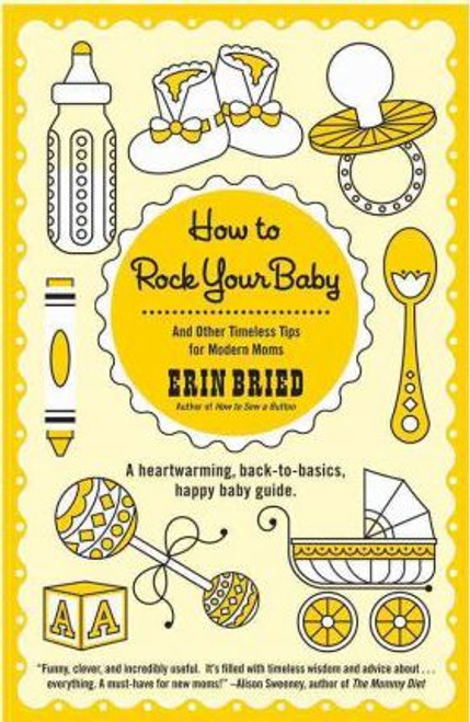 Erin Bried / How To Rock Your Baby (Large Paperback)