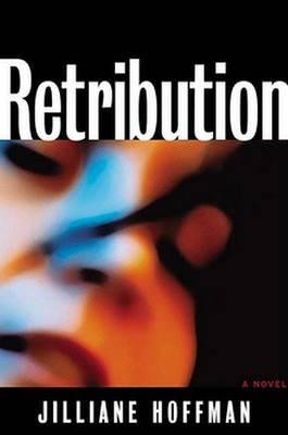 Jilliane P. Hoffman / Retribution (Hardback)