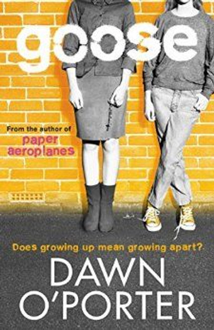 Dawn O'Porter / Goose