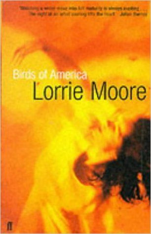 Lorrie Moore / Birds of America