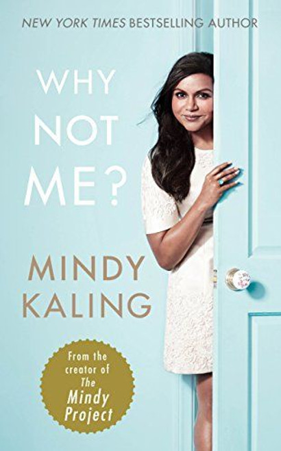 Mindy Kaling / Why Not Me?