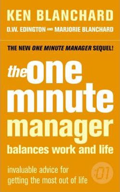 Ken Blanchard / The One Minute Manager Balances Work and Life (Hardback)