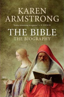 Karen Armstrong / The Bible : The Biography (Hardback)