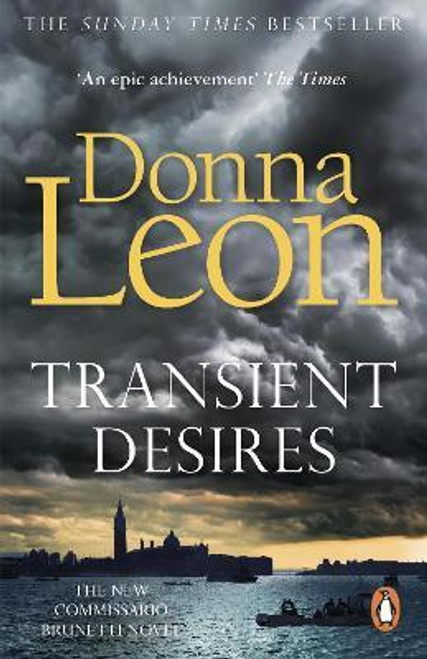 Donna Leon / Transient Desires ( Commissario Brunetti Series - Book 30 )