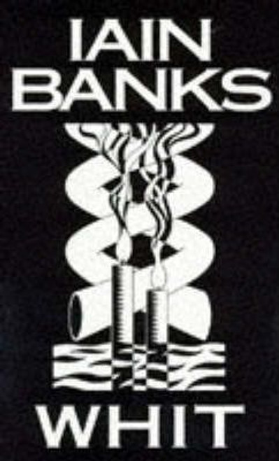 Iain Banks / Whit (Hardback)
