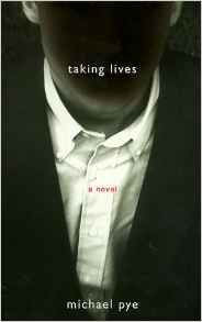 Michael Pye / Taking Lives