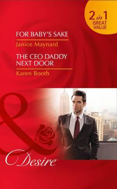 Mills & Boon / Desire / 2 in 1 / For Baby's Sake / the CEO Daddy Next Door