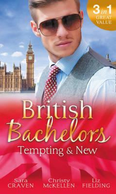 Mills & Boon / 3 In 1 / British Bachelors: Tempting and New : Seduction Never Lies / Holiday with a Stranger / Anything but Vanilla...