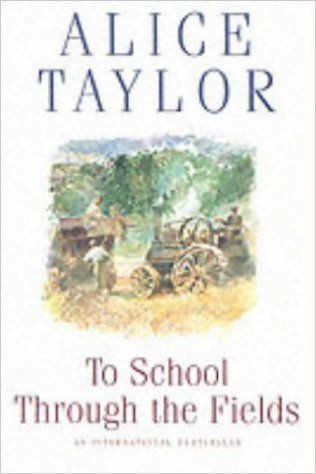 Alice Taylor / To School Through the Fields