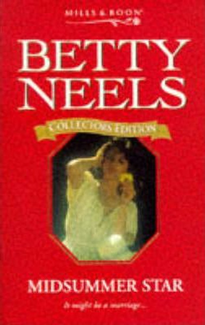 Mills & Boon / Betty Neels Collector's Edition : Midsummer Star