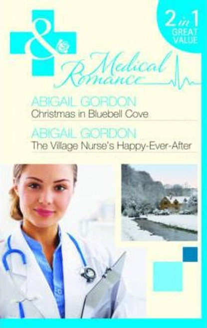 Mills & Boon / Medical / 2 In 1 / Christmas in Bluebell Cove / the Village Nurse's Happy-Ever-After