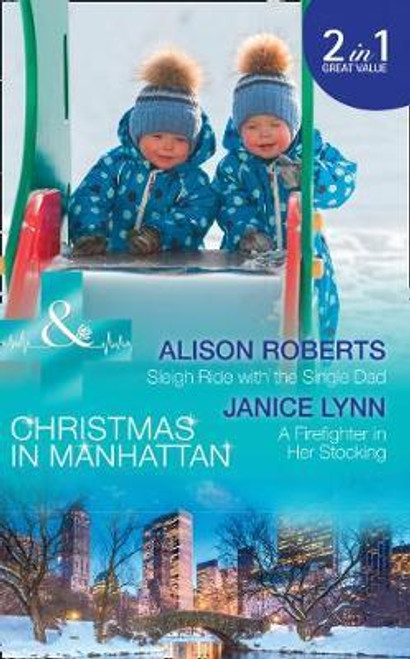 Mills & Boon / Medical / 2 In 1 / Sleigh Ride with the Single Dad / a Firefighter in Her Stocking