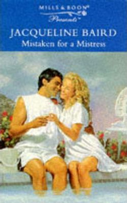 Mills & Boon / Presents / Mistaken for a Mistress Mills & Boon / Presents / Mistaken for a Mistress