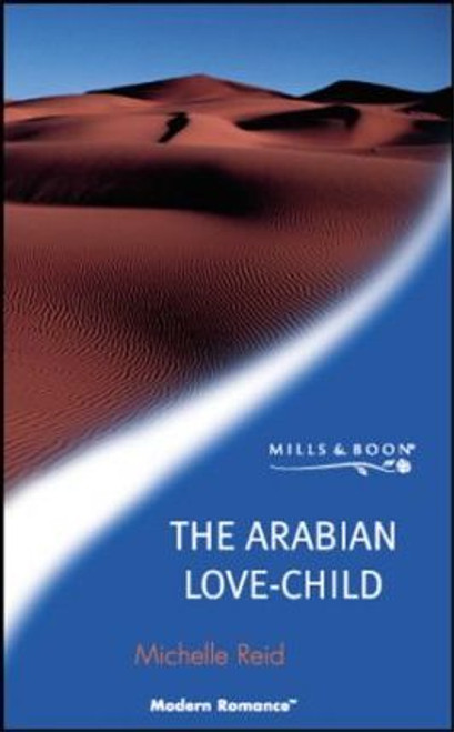 Mills & Boon / Modern / The Arabian Love-child