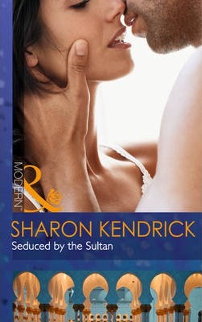 Mills & Boon / Modern / Seduced By The Sultan