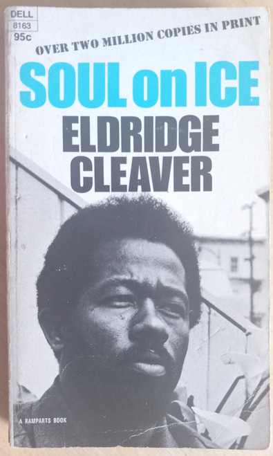 Eldridge Cleaver - Soul on Ice - Vintage PB - Dell PB 1973 ( Originally 1968) - Black Panther