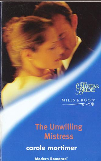 Mills & Boon / Modern / The Unwilling Mistress Mills & Boon / Modern / The Unwilling Mistress