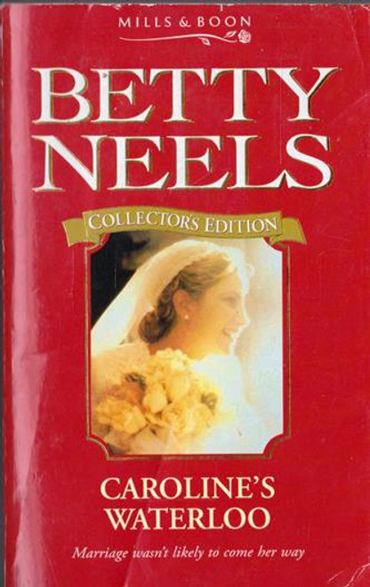 Mills & Boon / Betty Neels Collector's Edition / Caroline's Waterloo