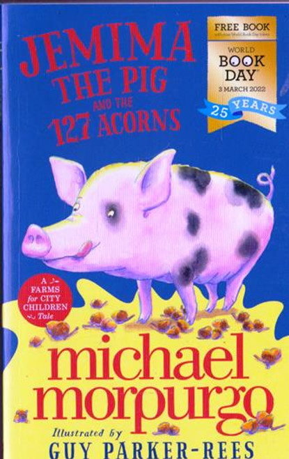 Michael Morpurgo / Jemima the Pig and the 127 Acorns