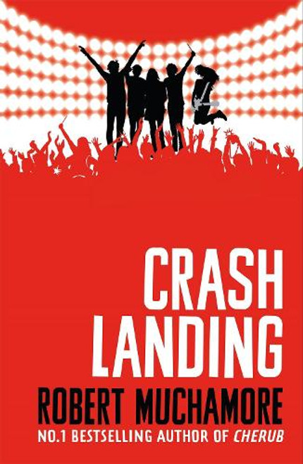 Robert Muchamore / Crash Landing ( Rock War - Book 4 )