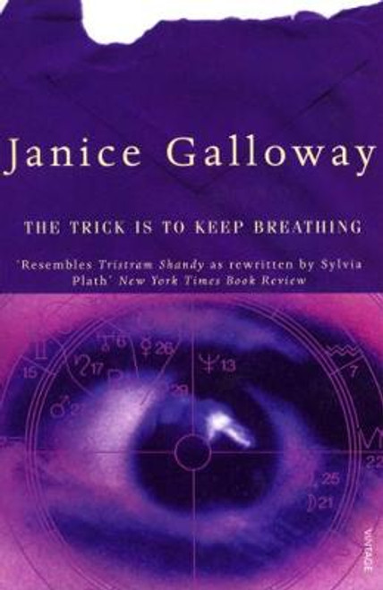 Janice Galloway / The Trick Is To Keep Breathing