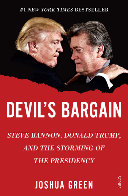 Joshua Green / Devil's Bargain: Steve Bannon Donald Trump and the storming of the presidency (Large Paperback)