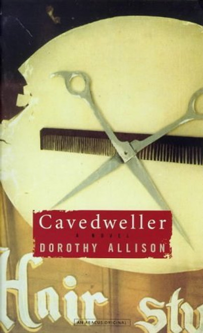 Dorothy Allison / Cavedweller (Large Paperback)