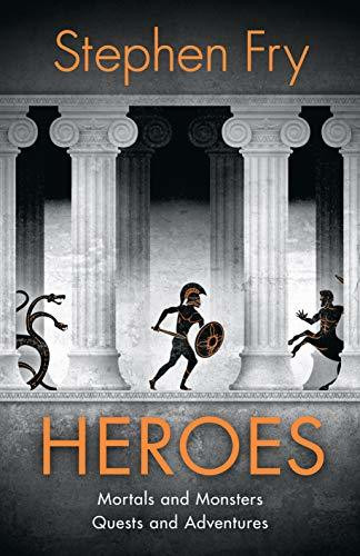 Fry Stephen / Heroes: Mortals and Monsters Quests and Adventures (Large Paperback)