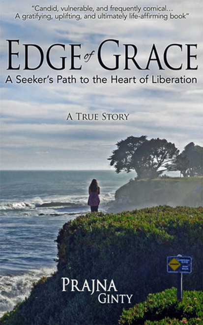 Prajna Ginty / Edge of Grace - A Seeker's Path to the Heart of Liberation (Large Paperback)