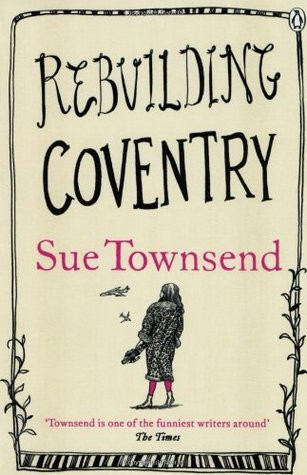 Sue Townsend / Rebuilding Coventry