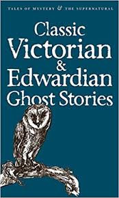 Rex Collings / Classic Victorian & Edwardian Ghost Stories