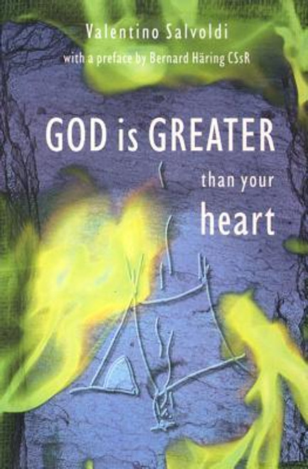 Valentino Salvoldi / God Is Greater Than Your Heart: The Feast of Reconciliation (Large Paperback)