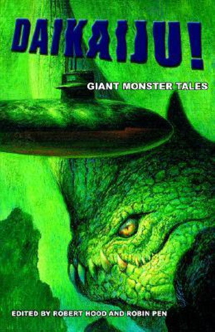 Robert Hood / Daikaiju! Giant Monster Tales (Large Paperback)