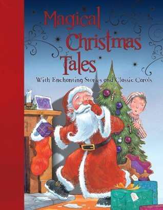 Magical Christmas Tales Treasury (Children's Coffee Table book)