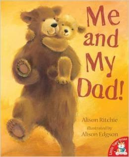 Alison Ritchie / Me and My Dad! (Children's Coffee Table book)