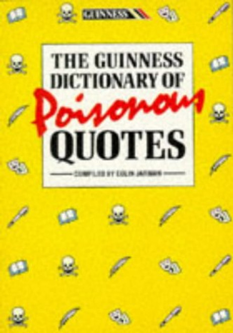 Colin Jarman / The Guinness dictionary of poisonous quotes (Large Paperback)