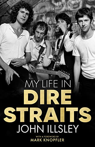 John Illsley / It's a Long Way From Deptford: My Life in Dire Straits (Large Paperback)