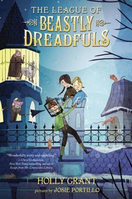 Holly Grant / The League of Beastly Dreadfuls (Hardback)