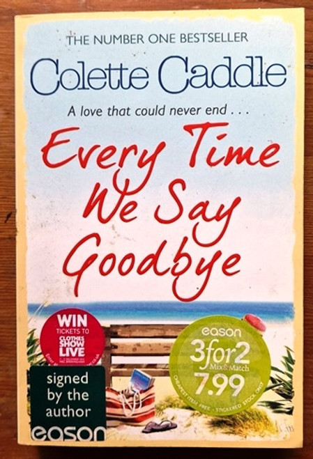 Colette Caddle / Every Time we say Goodbye (Signed by the Author) (Paperback)