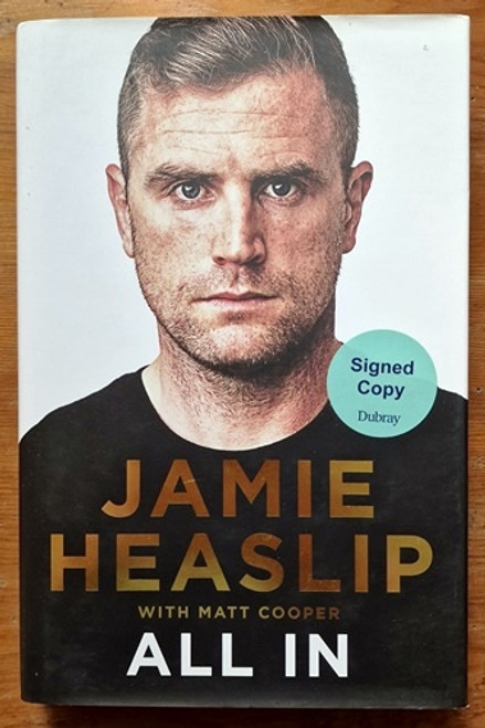 James Heaslip / All In (Signed by the Author) (Hardback)