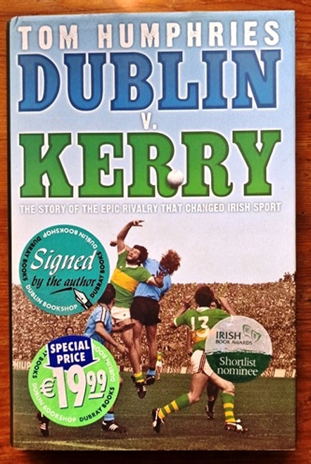 Tom Humphries / Dublin V Kerry (Signed by the Author) (Hardback)