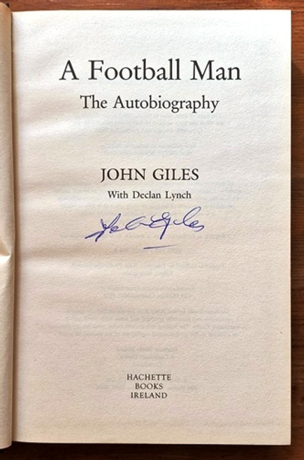 John Giles / A Football Man (Signed by the Author) (Hardback)..